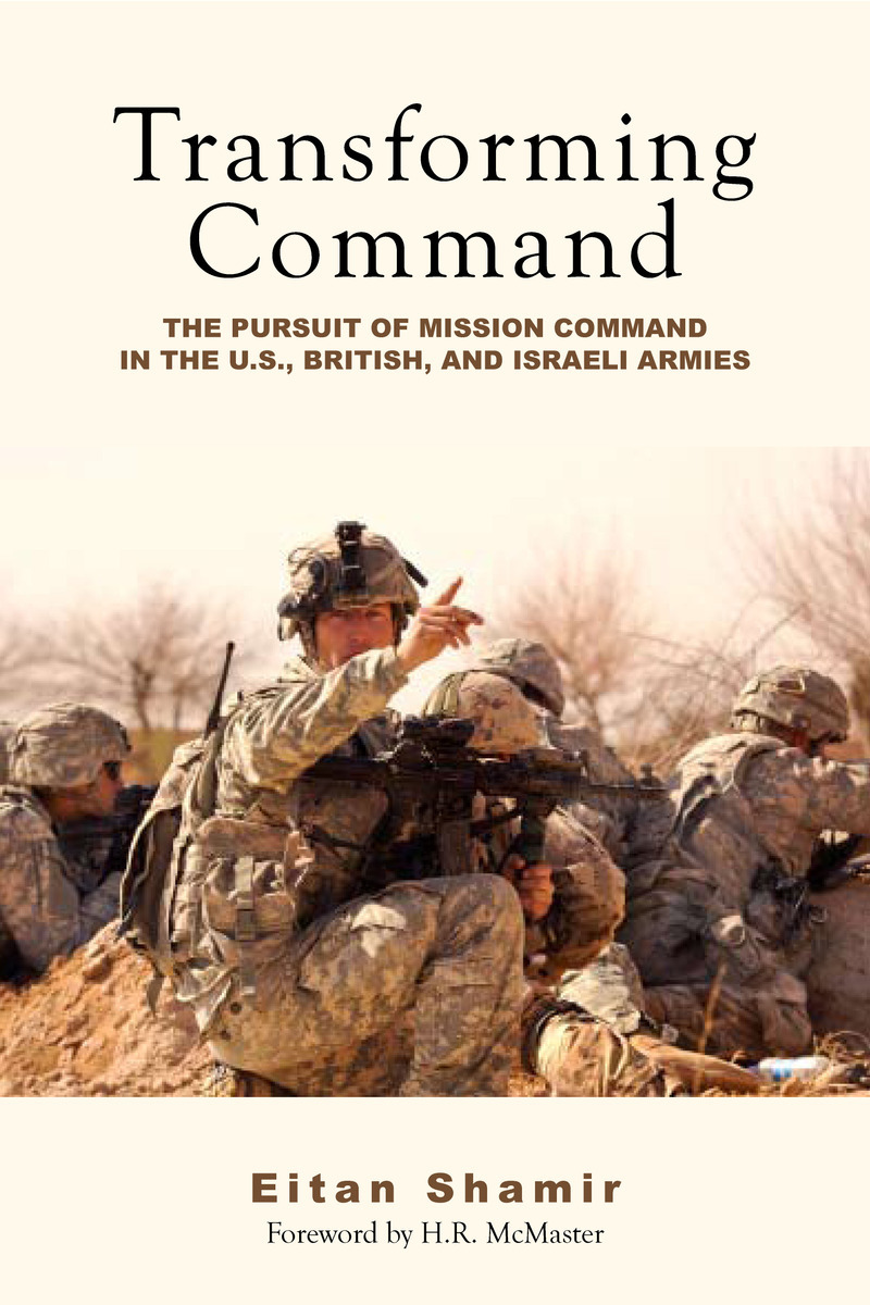 Transforming Command: The Pursuit of Mission Command in the