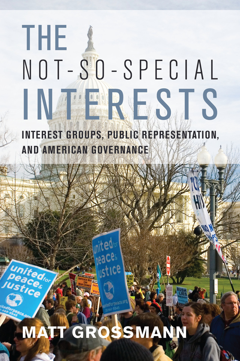 The Not-So-Special Interests: Interest Groups, Public Repres