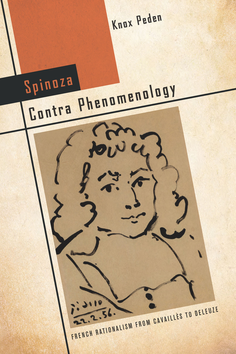 Spinoza Contra Phenomenology: French Rationalism from Cavaillès to Deleuze Book Cover