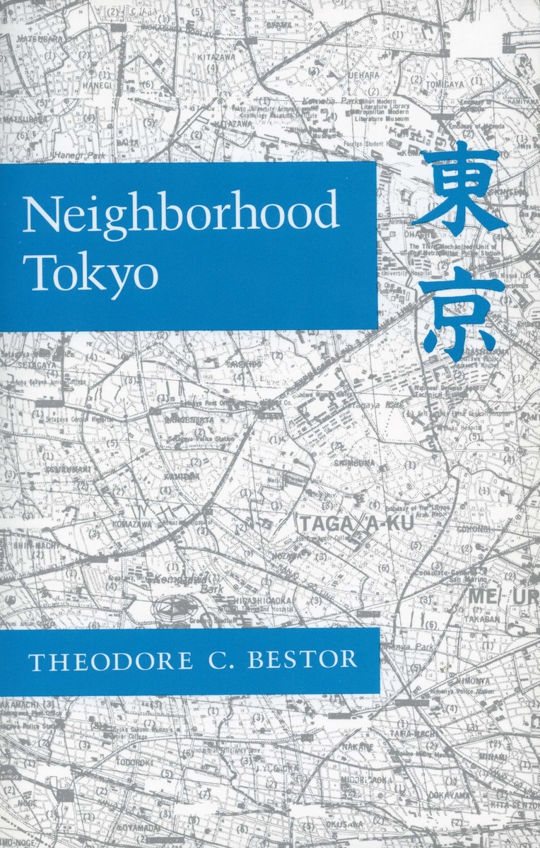 Neighborhood Tokyo - Theodore C. Bestor...