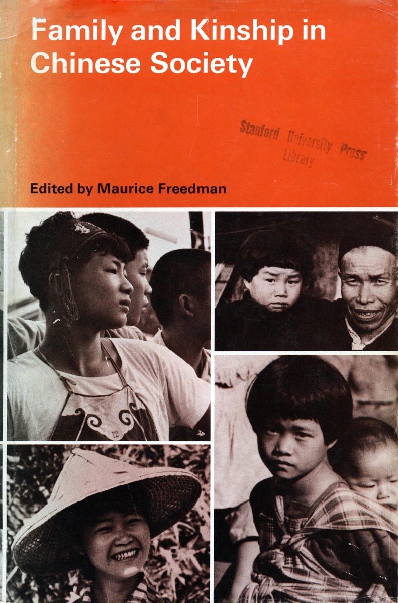 Family and Kinship in Chinese Society Edited by Maurice Freedman