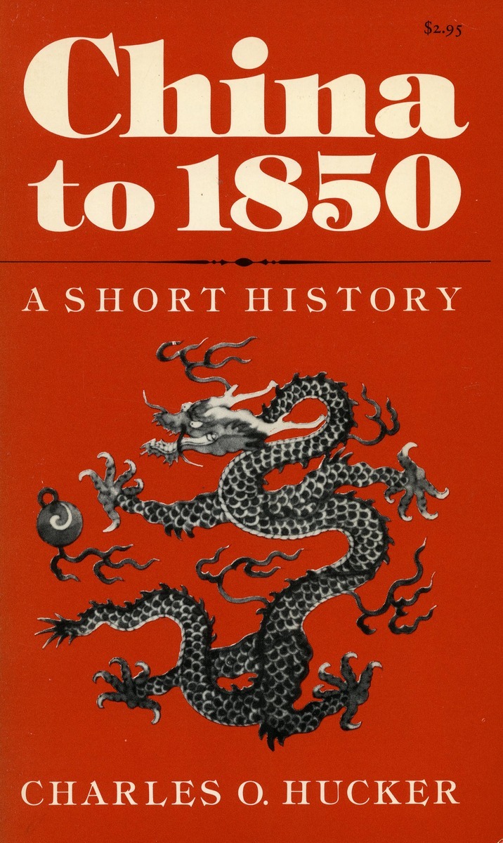 China to 1850 A Short History Charles O. Hucker