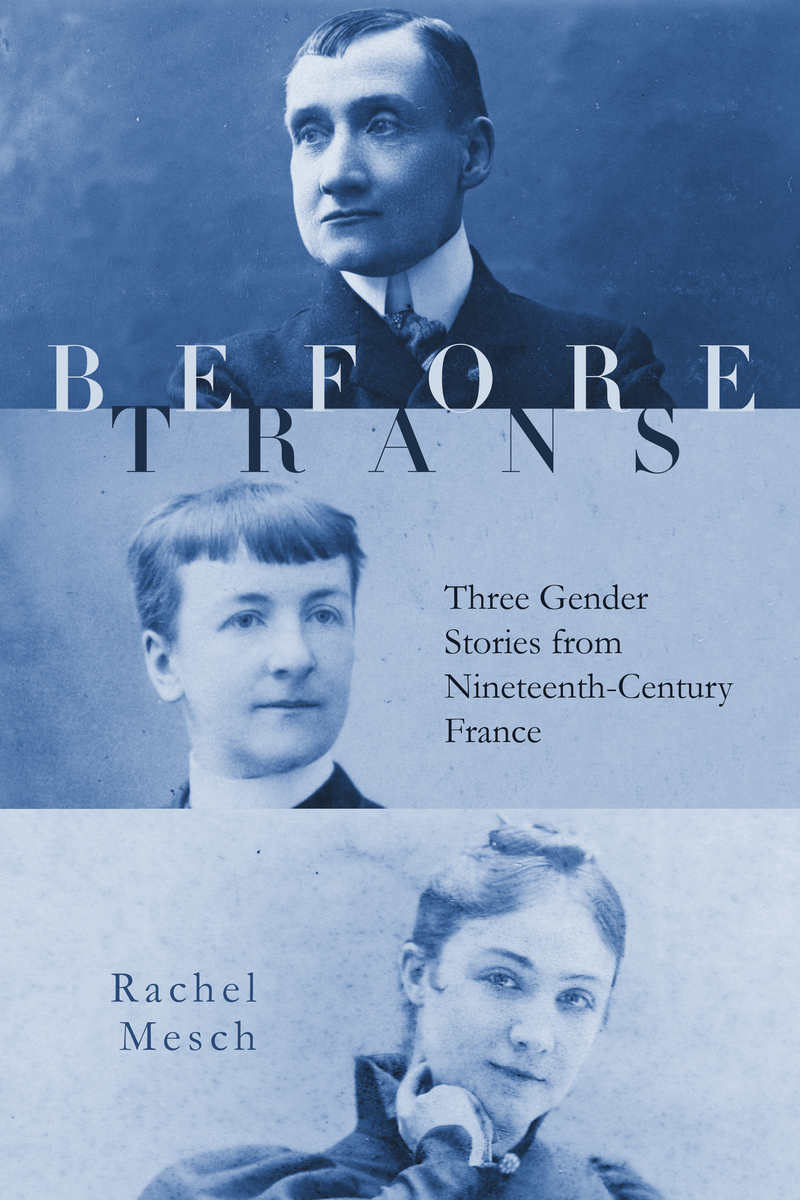 Before Trans Three Gender Stories from Nineteenth-Century F...