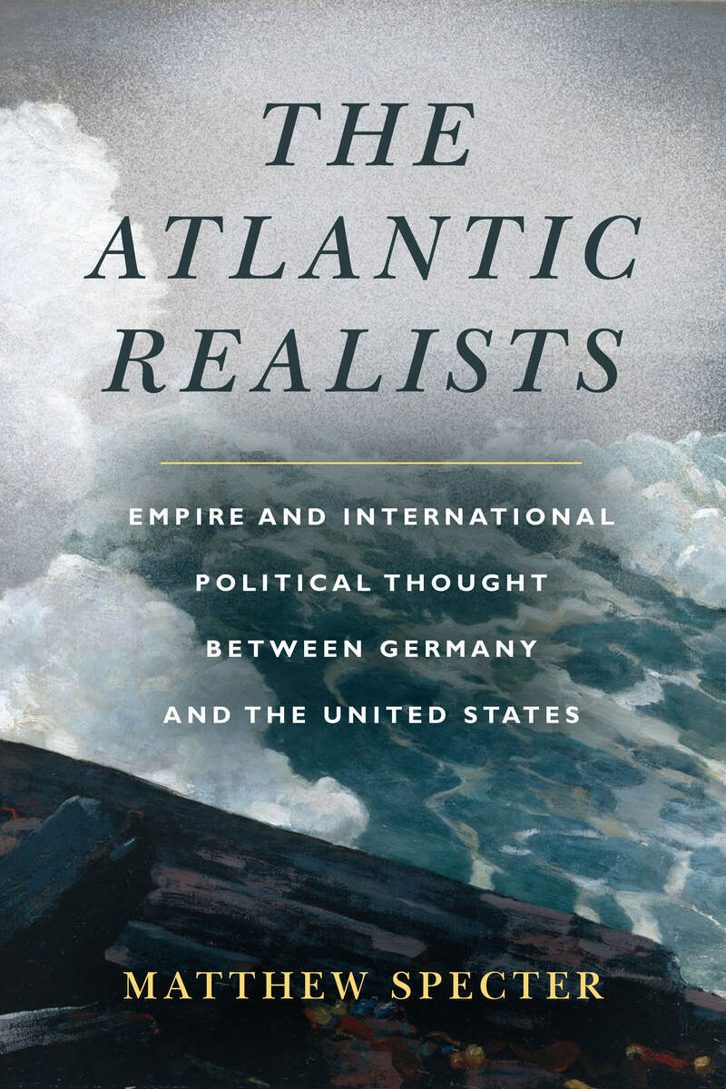 The Atlantic Realists: Empire and International Political T