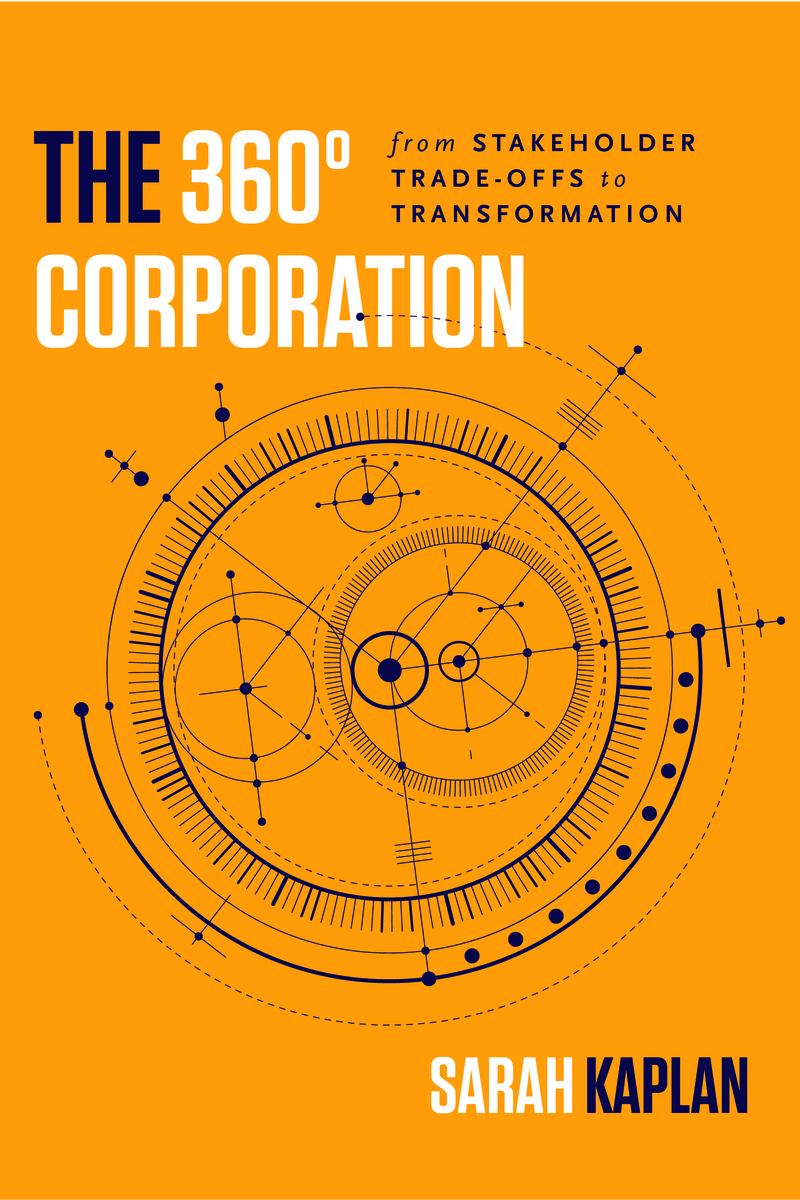 The 360 Corporation From Stakeholder Trade Offs To