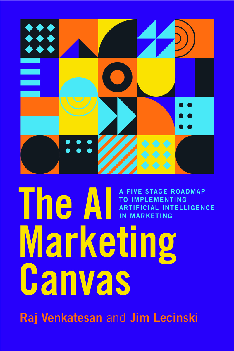 The AI Marketing Canvas: A Five-Stage Road Map to Implementing Artificial Intelligence in Marketing | Raj Venkatesan and Jim Lecinski