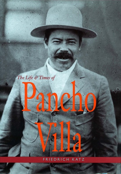 Cover of The Life and Times of Pancho Villa by Friedrich Katz