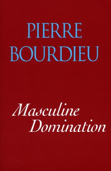 Cover of Masculine Domination by Pierre Bourdieu

Translated by Richard Nice