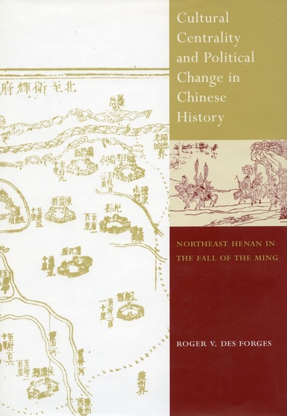 Cover of Cultural Centrality and Political Change in Chinese History by Roger V. Des Forges