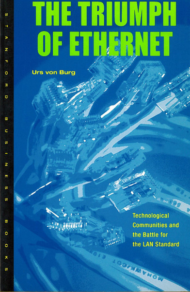 Cover of The Triumph of Ethernet by Urs von Burg
