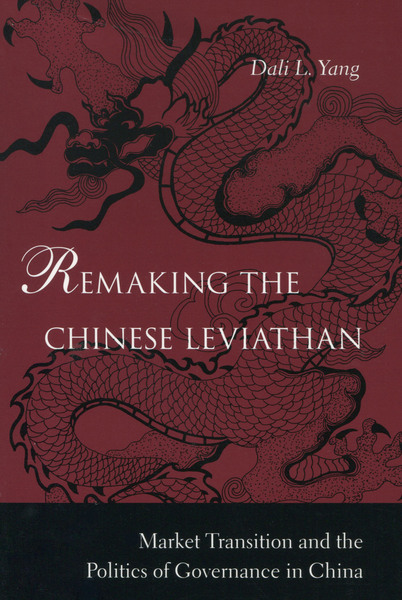 Cover of Remaking the Chinese Leviathan by Dali L. Yang