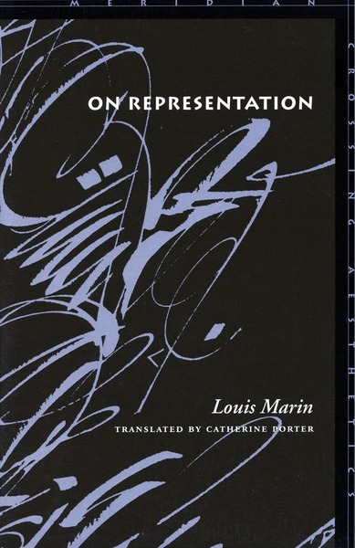 Cover of On Representation by Louis Marin

Translated by Catherine Porter