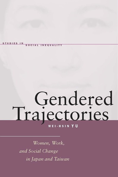 Cover of Gendered Trajectories by Wei-hsin Yu