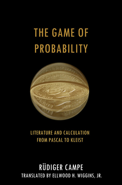 Cover of The Game of Probability by Rüdiger Campe Translated by Ellwood H. Wiggins, Jr.