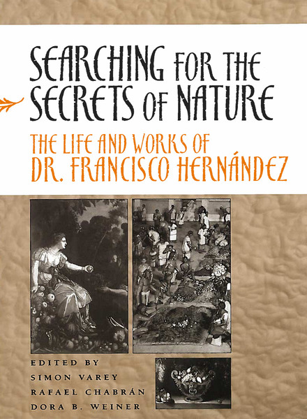 Cover of Searching for the Secrets of Nature by Edited by Simon Varey, Rafael Chabrán, and Dora B. Weiner