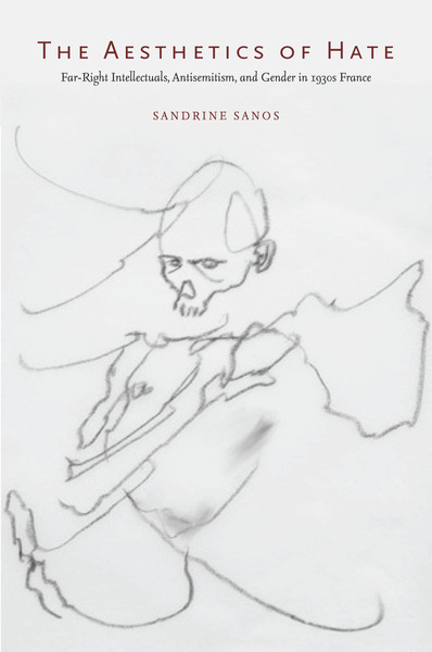 Cover of The Aesthetics of Hate by Sandrine Sanos