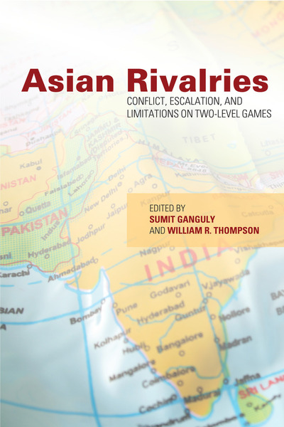Cover of Asian Rivalries by Edited by Sumit Ganguly and William R. Thompson 