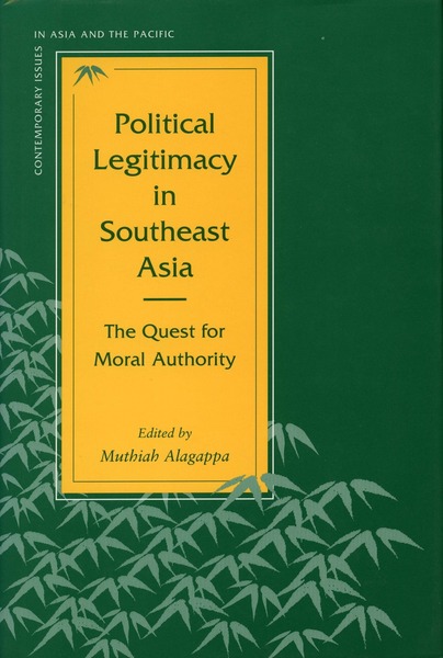 Cover of Political Legitimacy in Southeast Asia by Edited by Muthiah Alagappa