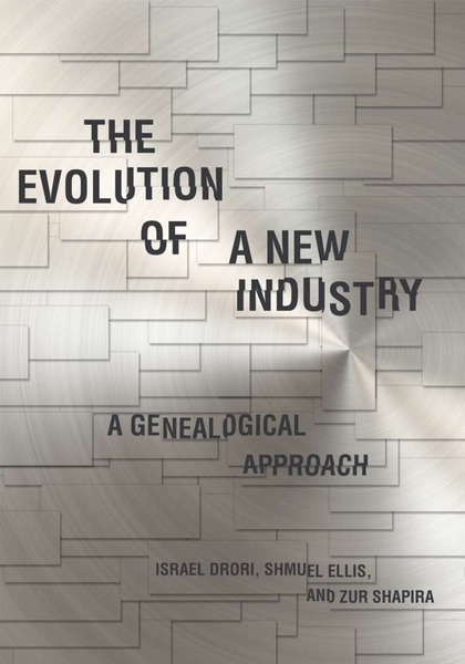 Cover of The Evolution of a New Industry by Israel Drori, Shmuel Ellis, and Zur Shapira