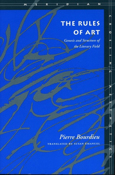 Cover of The Rules of Art by Pierre Bourdieu Translated by Susan Emanuel