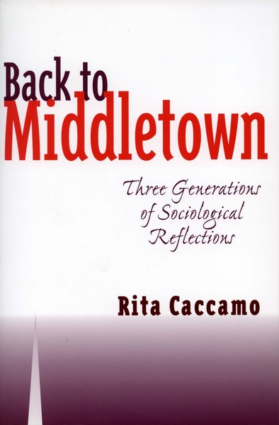 Cover of Back to Middletown by Rita Caccamo 

Foreword by Arthur Vidich