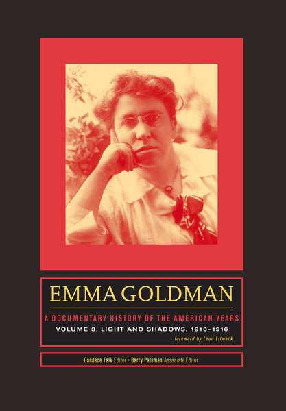 Cover of Emma Goldman: A Documentary History of the American Years, Volume 3 by Candace Falk, Editor. Barry Pateman, Associate Editor
