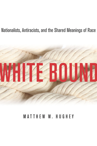 Cover of White Bound by Matthew W. Hughey