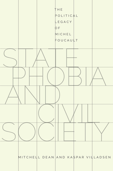 Cover of State Phobia and Civil Society by Mitchell Dean and Kaspar Villadsen 