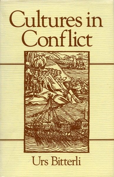 Cover of Cultures in Conflict by Urs Bitterli Translated by Richie Robertson
