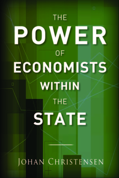 Cover of The Power of Economists within the State by Johan Christensen 