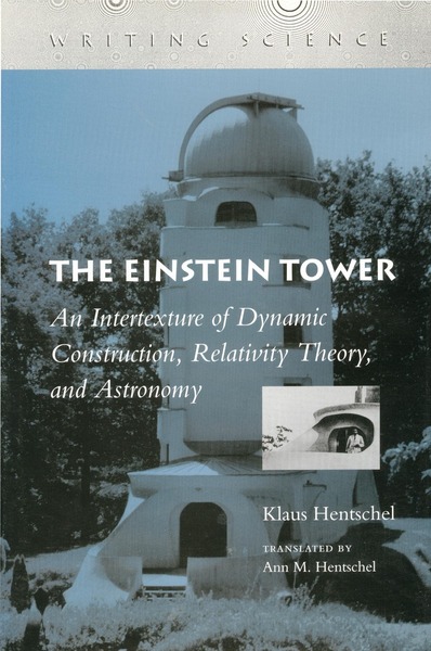 Cover of The Einstein Tower by Klaus Hentschel Translated by Ann M. Hentschel