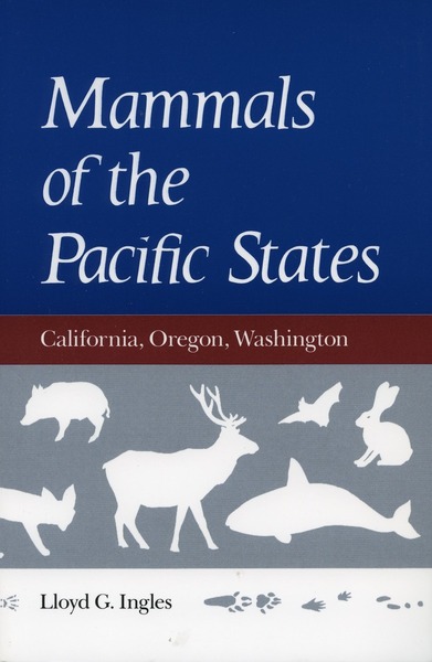 Cover of Mammals of the Pacific States by Lloyd G. Ingles