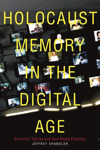 Cover of Holocaust Memory in the Digital Age by Jeffrey Shandler
