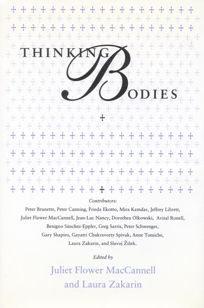 Cover of Thinking Bodies by Edited by Juliet Flower MacCannell with Laura Zakarin