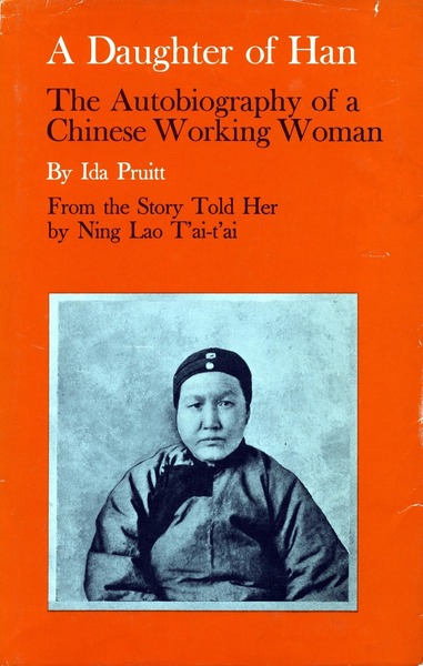 Cover of A Daughter of Han by As told to Ida Pruitt by Ning Lao T’ai-t’ai