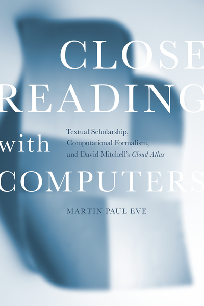 Cover of Close Reading with Computers by Martin Paul Eve