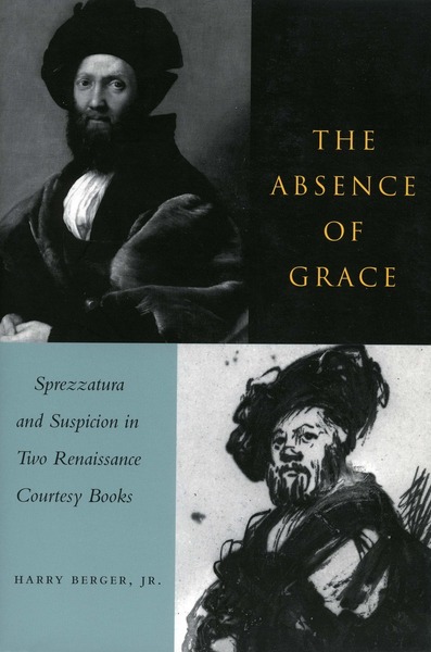 Cover of The Absence of Grace by Harry Berger, Jr.