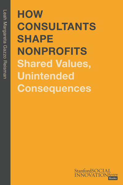 Cover of How Consultants Shape Nonprofits by Leah Margareta Gazzo Reisman