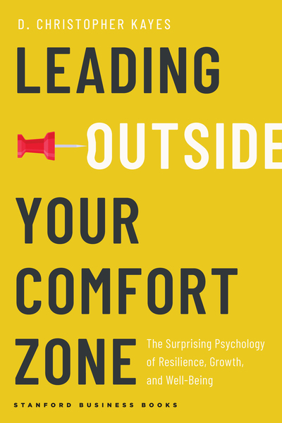 Cover of Leading Outside Your Comfort Zone by D. Christopher Kayes