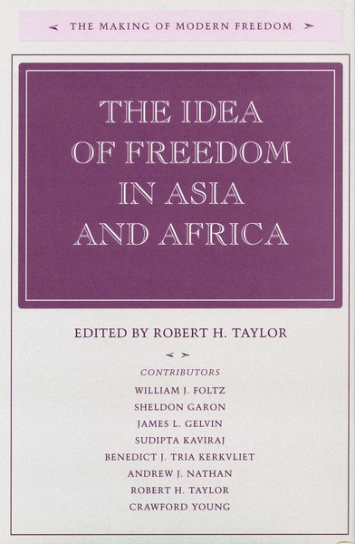 Cover of The Idea of Freedom in Asia and Africa by Edited by Robert H. Taylor