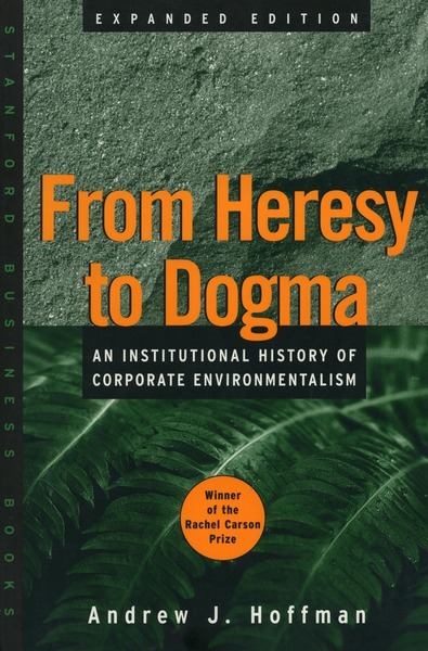 Cover of From Heresy to Dogma by Andrew J. Hoffman