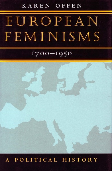 Cover of European Feminisms, 1700-1950 by Karen Offen