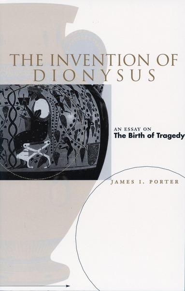 Cover of The Invention of Dionysus by James I. Porter