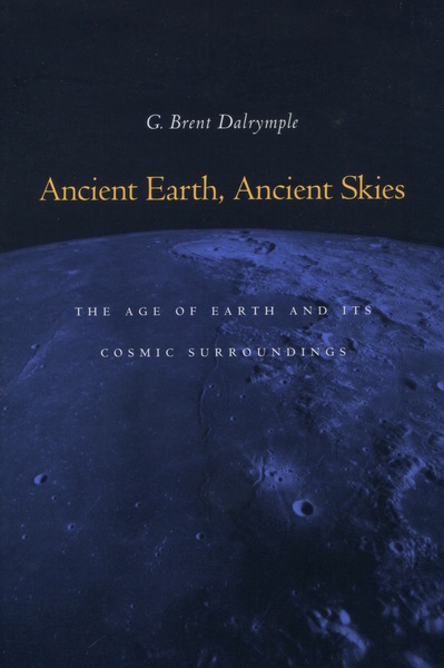 Cover of Ancient Earth, Ancient Skies by G. Brent Dalrymple