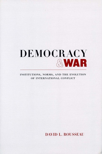 Cover of Democracy and War by David L. Rousseau