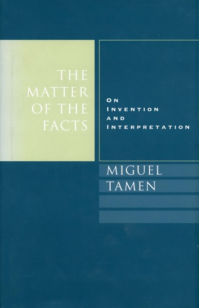 Cover of The Matter of the Facts by Miguel Tamen