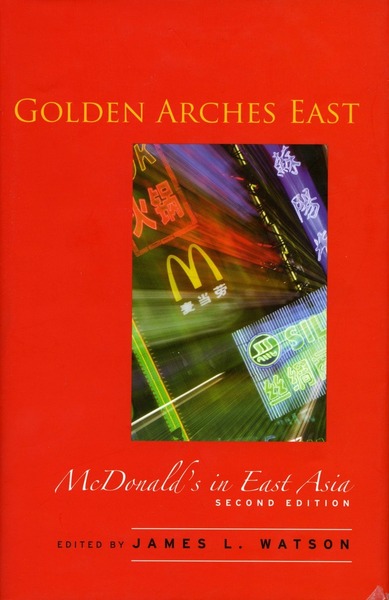 Cover of Golden Arches East by Edited by James L. Watson
