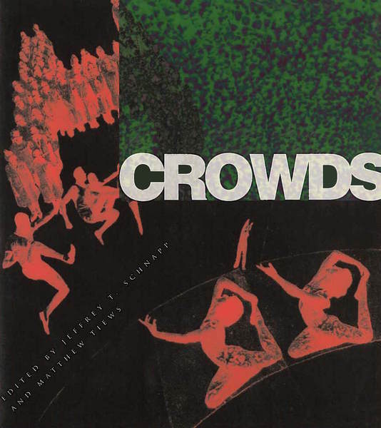 Cover of Crowds by Edited by Jeffrey T. Schnapp and Matthew Tiews