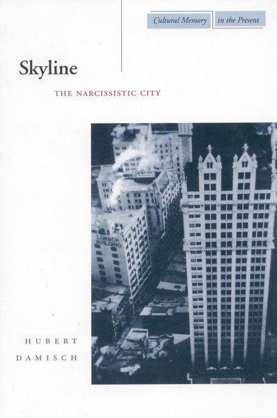 Cover of Skyline by Hubert Damisch

Translated by John Goodman
