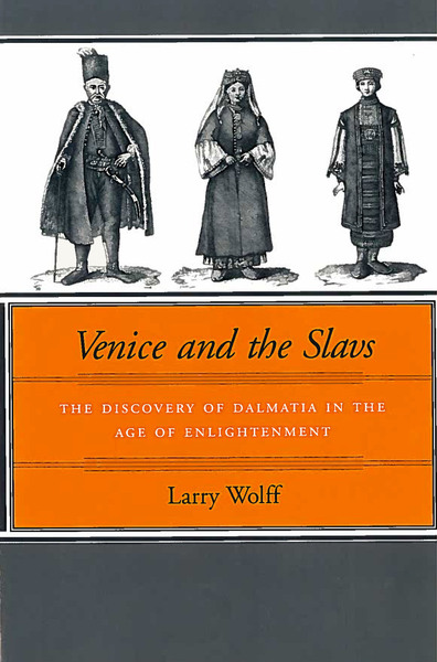 Cover of Venice and the Slavs by Larry Wolff